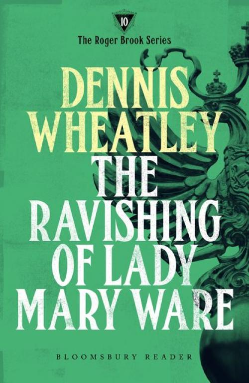 The Ravishing of Lady Mary Ware - Dennis Wheatley