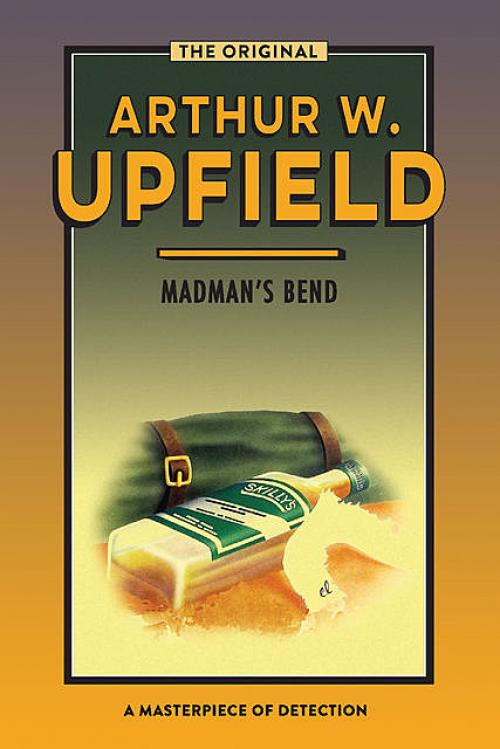 Madman's Bend - Arthur W. Upfield