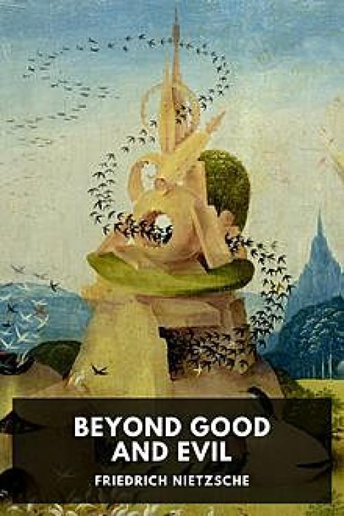 Beyond Good and Evil - Friedrich Nietzsche