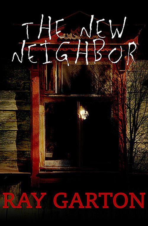 The New Neighbor - Ray Garton