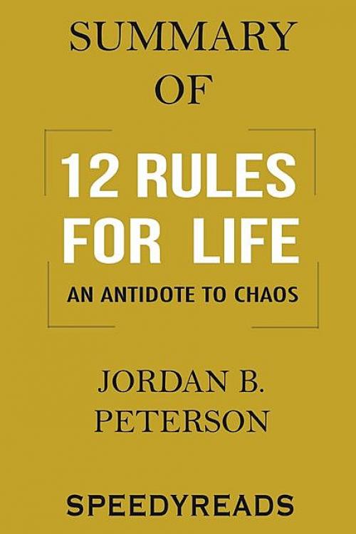 Summary of 12 Rules for Life - SpeedyReads