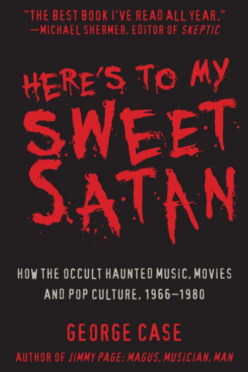 Here's to My Sweet Satan - George Case