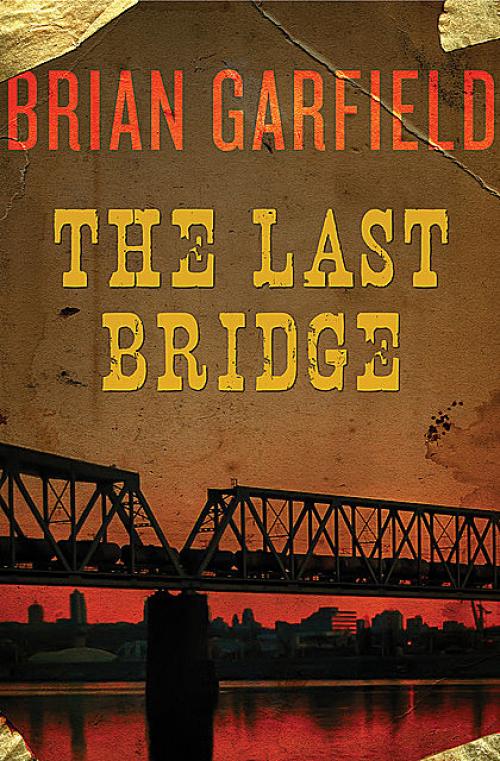 The Last Bridge - Brian Garfield