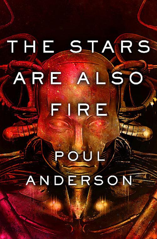 The Stars Are Also Fire - Poul Anderson