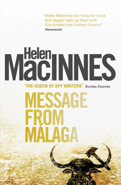 Message From Malaga - Helen MacInnes