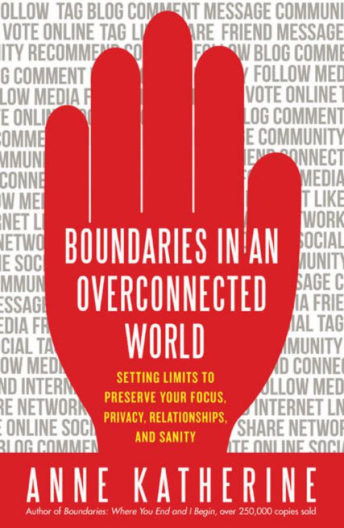 Boundaries in an Overconnected World - Anne Katherine