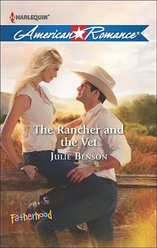 The Rancher and the Vet - Julie Benson