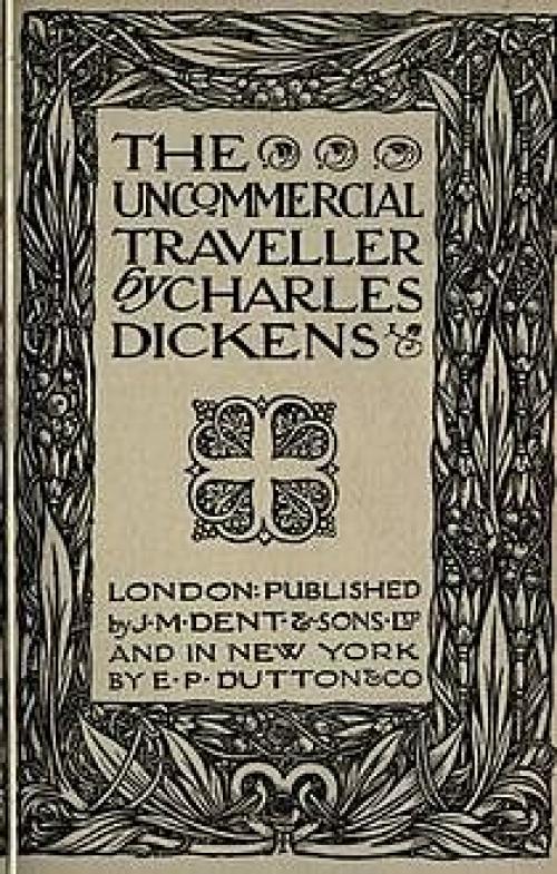 The Uncommercial Traveller - Charles Dickens