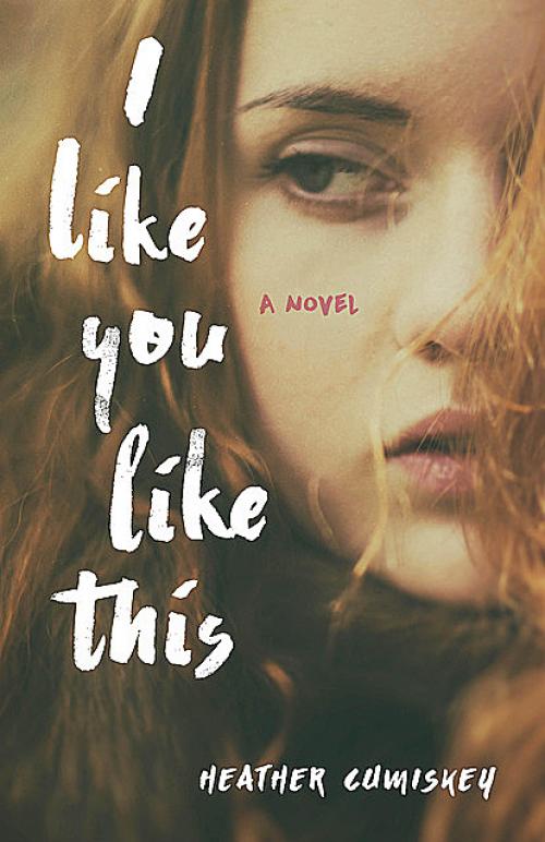 I Like You Like This - Heather Cumiskey