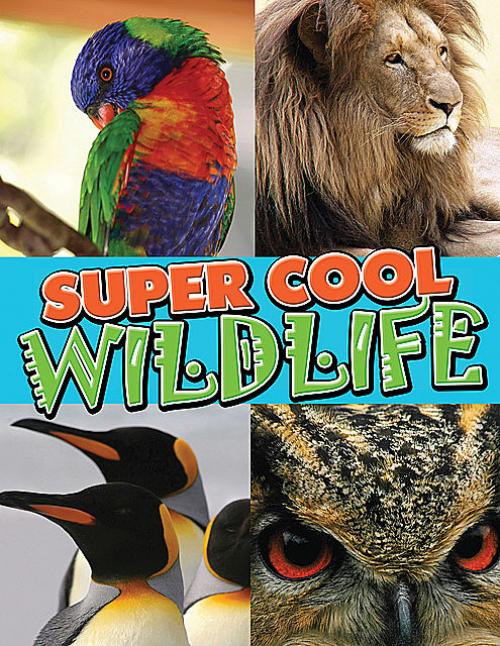 Super Cool Wildlife - Speedy Publishing