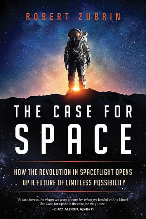 The Case for Space - Robert Zubrin