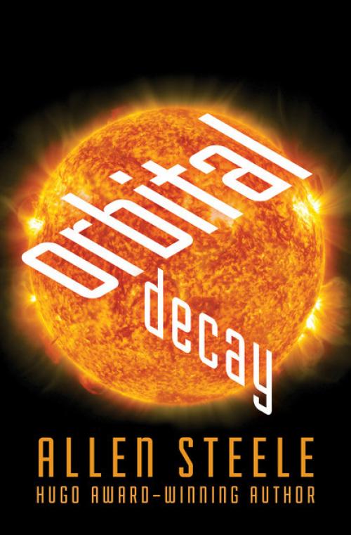 Orbital Decay - Allen Steele