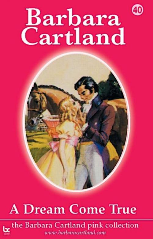 A Dream Come True - Barbara Cartland