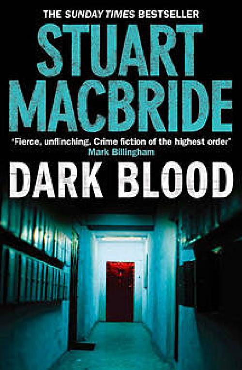 Dark Blood (Logan McRae, Book 6) - Stuart MacBride