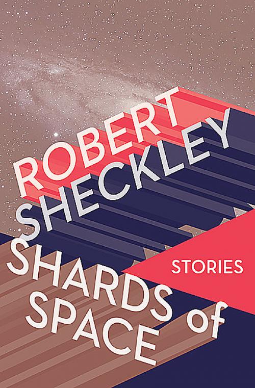 Shards of Space - Robert Sheckley