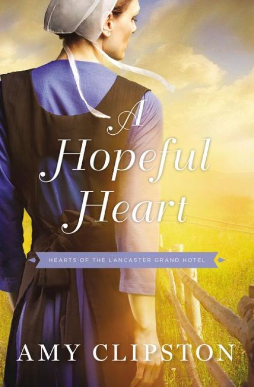 A Hopeful Heart - Amy Clipston