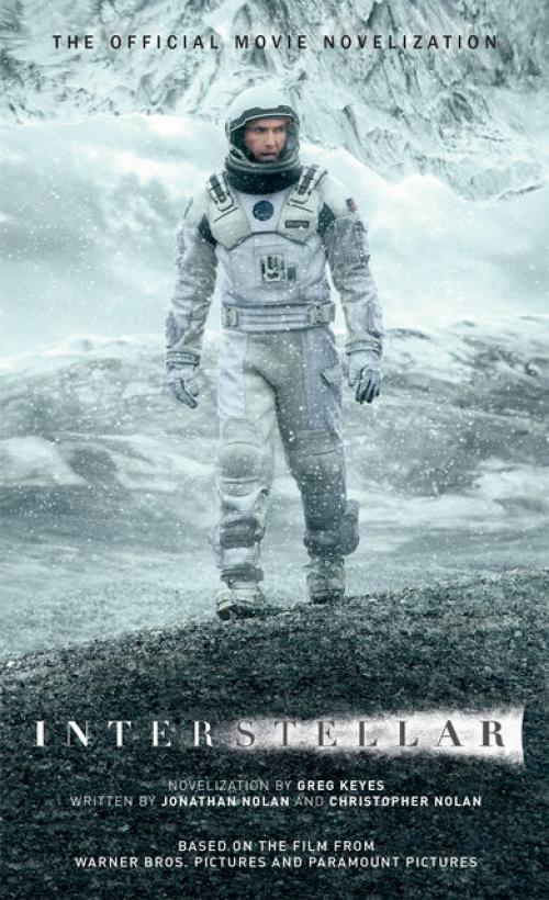 Interstellar The Official Movie Novelization - Gregory Keyes