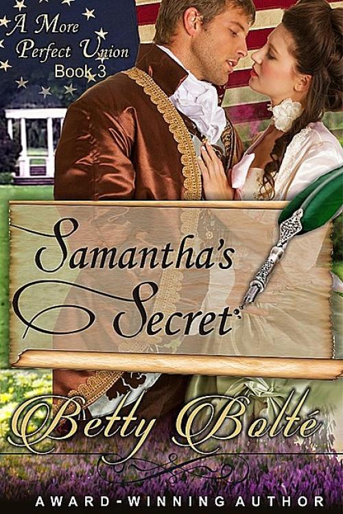 Samantha's Secret (A More Perfect Union Series, Book 3) - Betty Bolte