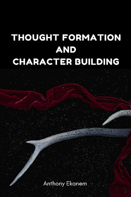 The Might of Character Building – Your Ultimate Self Help Guide to Building Your Character to Face Adversity! - Jack Moore