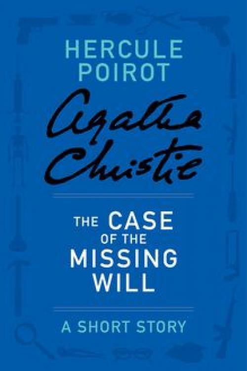 The Case of the Missing Will - Agatha Christie