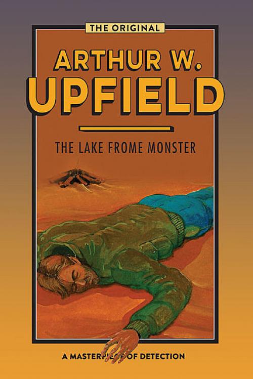 The Lake Frome Monster - Arthur W. Upfield