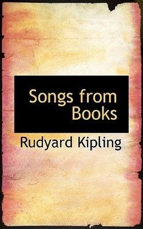 Songs from Books - Joseph Rudyard Kipling