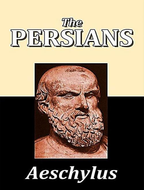 The Persians - Aeschylus