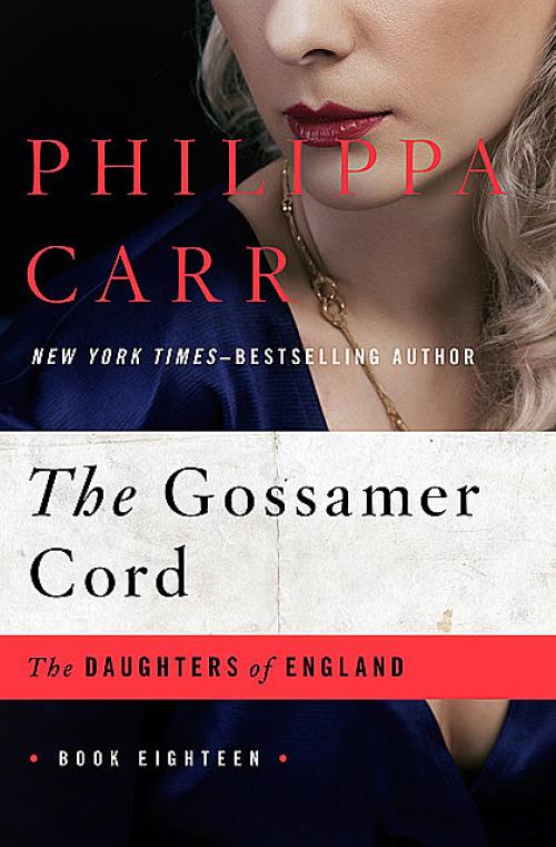 The Gossamer Cord - Philippa Carr