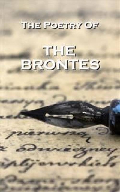 The Brontes, The Poetry Of - Anne Brontë