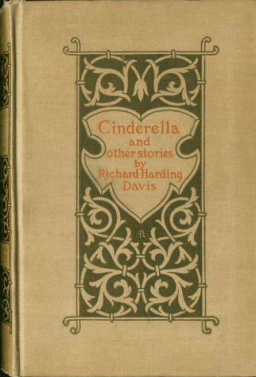 Cinderella / And Other Stories - Richard Harding Davis