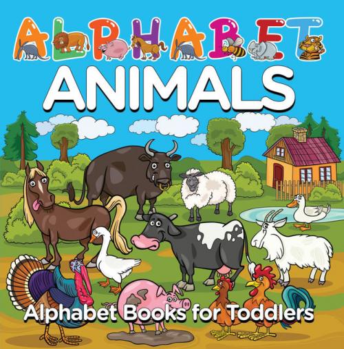 Alphabet Animals: Alphabet Books for Toddlers - Baby Professor