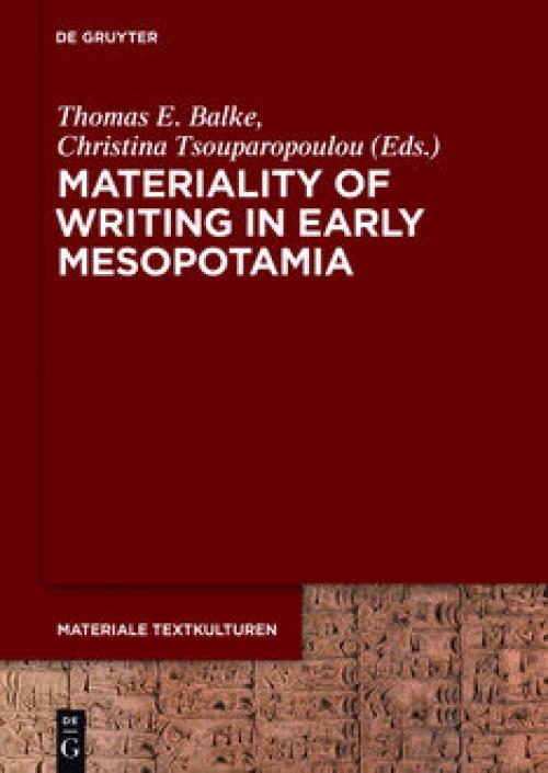 Materiality of Writing in Early Mesopotamia - Walter de Gruyter