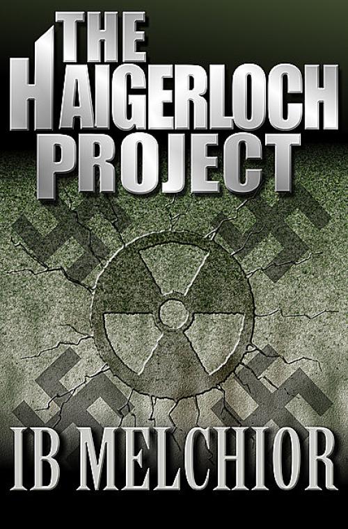 The Haigerloch Project - Ib Melchior