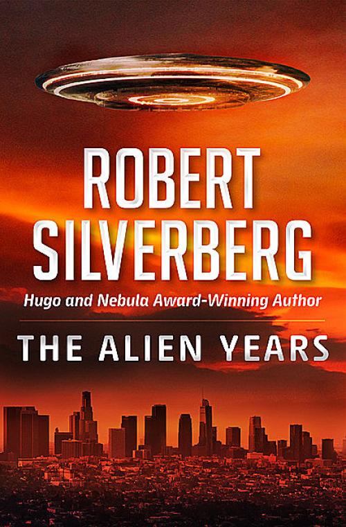 The Alien Years - Robert Silverberg