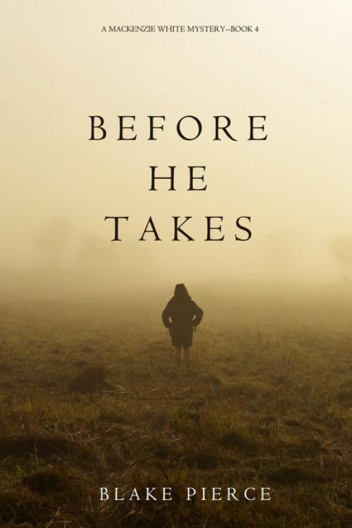 Before He Takes - Blake Pierce