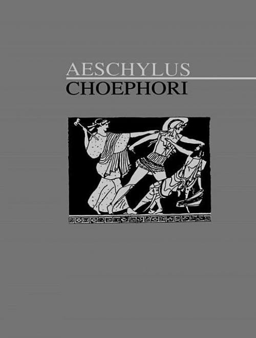 The Choephori - Aeschylus