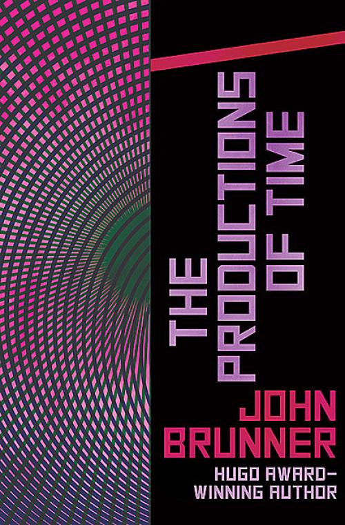 The Productions of Time - John Brunner