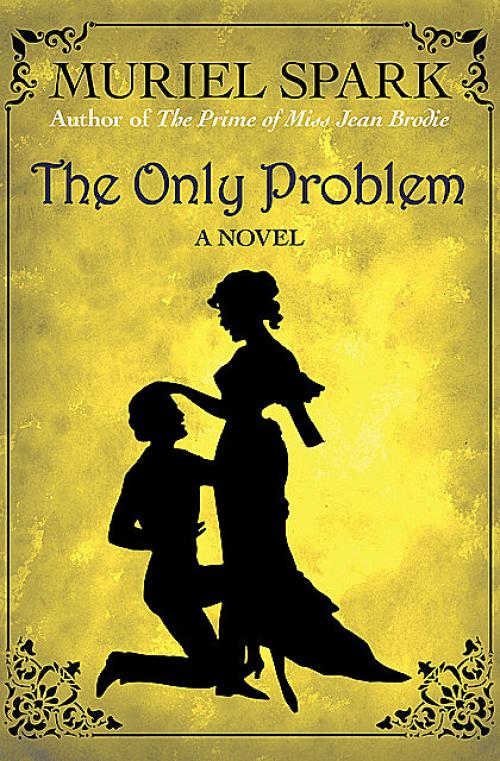 The Only Problem - Muriel Spark