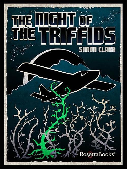 The Night of the Triffids - Simon Clark