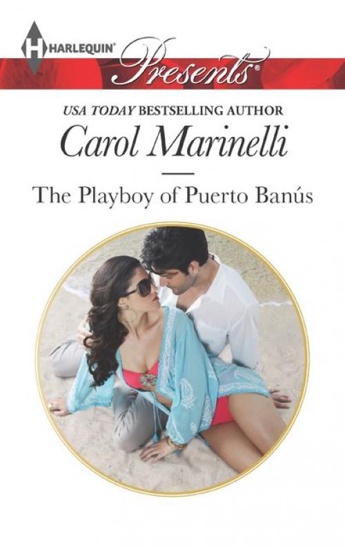 The Playboy of Puerto Banus - Carol Marinelli