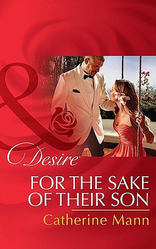 For the Sake of Their Son - Catherine Mann