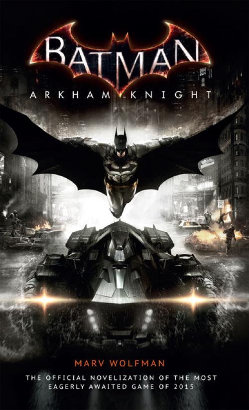 Batman: Arkham Knight – The Official Novelization - Marv Wolfman