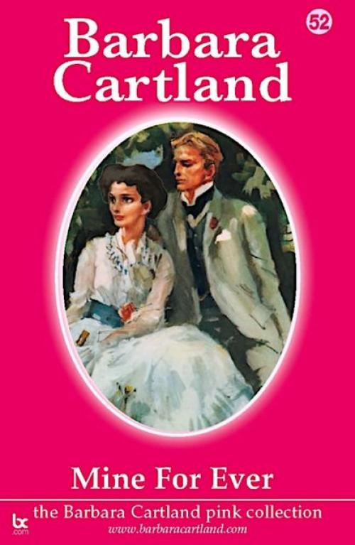 Mine For Ever - Barbara Cartland