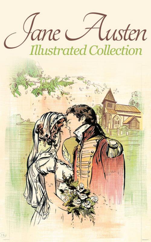 Jane Austen Collection: illustrated – 6 eBooks and 140+ illustrations - Jane Austen