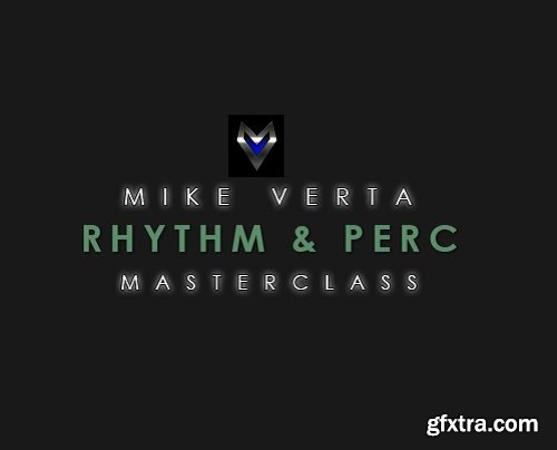 Mike Verta Rhythm and Percussion Masterclass 