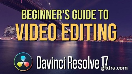 Beginner\'s Guide to Editing Videos in DaVinci Resolve 17