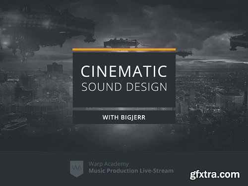 Warp Academy Cinematic Sound Design