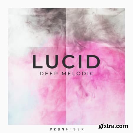 Zenhiser Lucid Deep Melodic