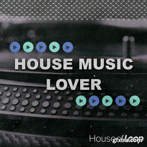 House Of Loop House Music Lover