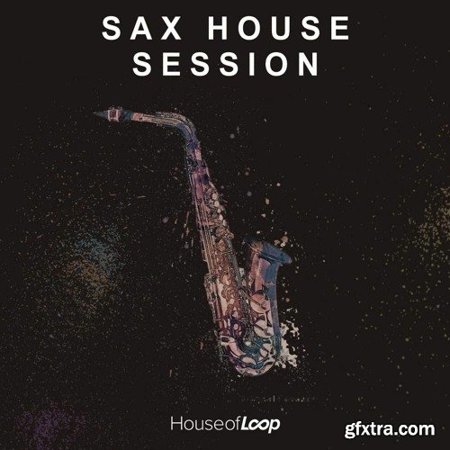 House Of Loop Sax House Session